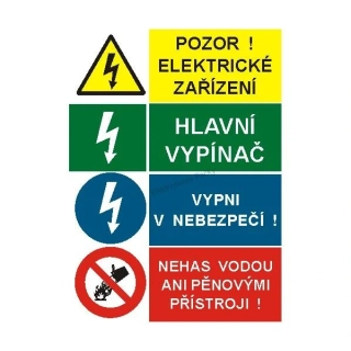 Samolepka POZOR EL. ZAŘÍZENÍ, HLAVNÍ VYPÍNAČ, VYPNI V NEBEZPEČÍ, NEHAS VODOU ANI PĚNOVÝMI PŘÍSTROJI A6 STA-14-01